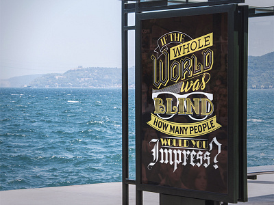 From sketch to vectors - If the whole world was blind... blind inspiration lettering motivation poster quote signage typography