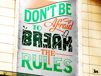 Break the Rules afraid custom mural poster rules typographic typography