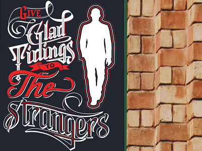 Give Glad Tidings to the Strangers calligraphy drawing illustration lettering mural stranger typography