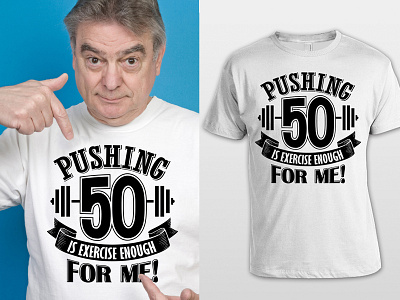 Senior T-shirt Design 50 aging birthday gym illustration senior tshirt typography years