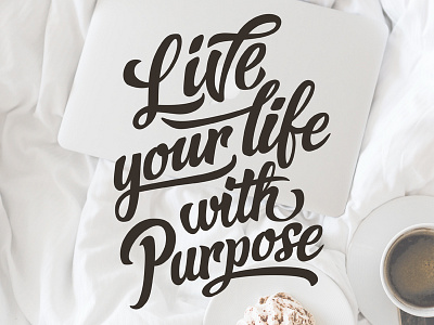 Live your Life with Purpose
