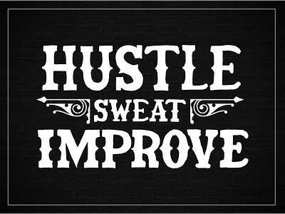 Hustle Sweat Improve bold custom handmade handwritten lettering spikes typography