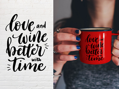 Lettering quote - "Love and wine better with time"