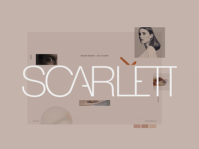 Scarlett - Brand Identity/ mood board 2018 brand branding clean design cynthia irani fashion home logo minimalism mood board ui ux website