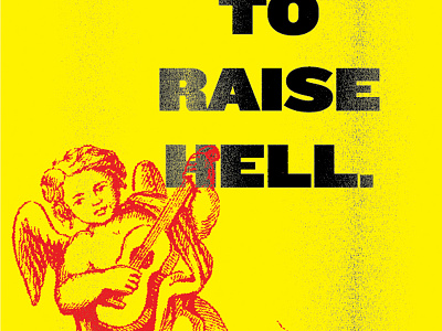 To Raise Hell angel art cherub clip design lute poster texture xerox yellow
