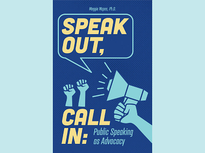 "Speak Out, Call In: Public Speaking as Advocacy" Textbook Cover advocacy book book cover design college textbook design graphic design textbook vector
