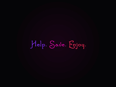 Help. Save. Enjoy. heart helping illustration kindness poor save support supporters