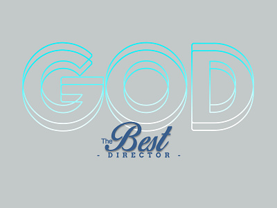 GOD the Best Director branding design illustration poster art quote typography vector