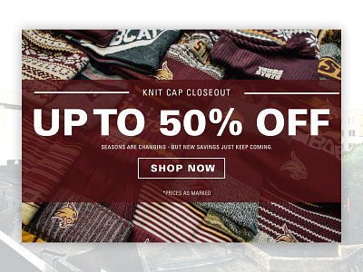 Web Banner - Knit Cap Closeout 50off ecommerce higher ed shop now txst txstate web banner