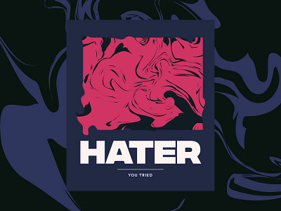 #10: Hater - You Tried abstract album artwork art branding color design fun illustration music pattern texture wavvy