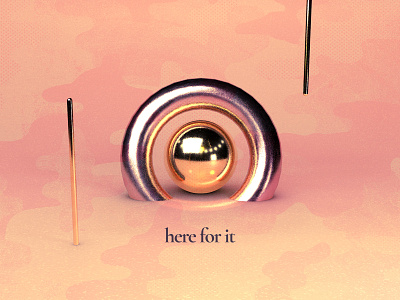 Here for it 3d abstract c4d cinema 4d gold gradient illustration render shapes texture type typography