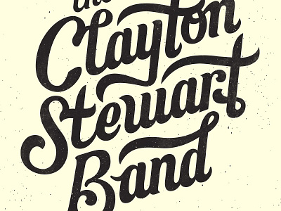 The Clayton Stewart Band band branding clayton custom hand drawn mark music poster sketching texture typography word