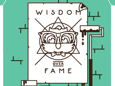 Wisdom Over Fame illustration owl paint paste poster propaganda roller tshirt vector