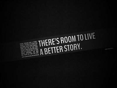 There's room to live a better story