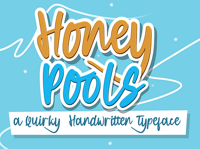 Honey Pools a Quirky Handwritten animation app bold branding design font handmade logo newfont typography web