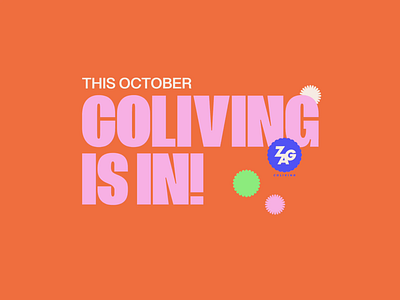 Zag's 'Coliving is in' campaign logo advertisement branding campaign coliving graphic design logo spring