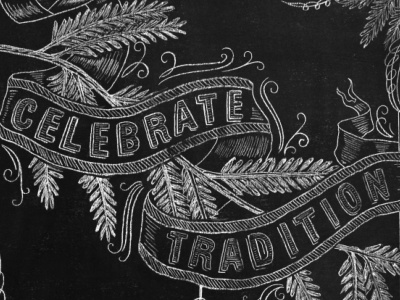 Chalk art banner - Celebrate Tradition chalk lettering chalk mural chalk typography