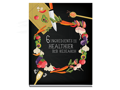 6 Ingredients for Healthier B2B Research Ebook. demandgen ebook playbook spiceworks tech