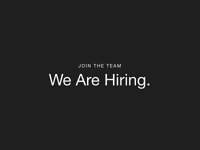 JOIN THE TEAM black and white design graphicdesign hiring typograhy