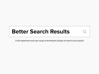 Better Search Results essay google input layout search ui ux