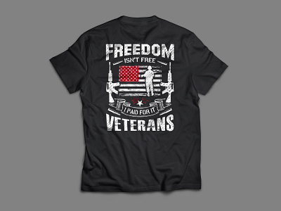 freedom isn't free i paid for it veterans american custom t shirt freedom graphic design graphic designer illustrator illustrator cc merchandise t shirt t shirt design t shirt designer tshirt tshirt design veteran veterans