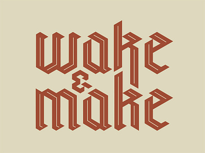 Wake & Make