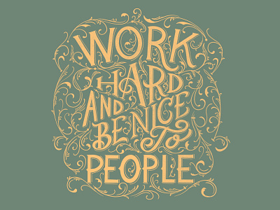 Work Hard and Be Nice design graphic design hand lettering lettering type typography