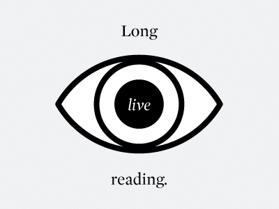 Long live reading.