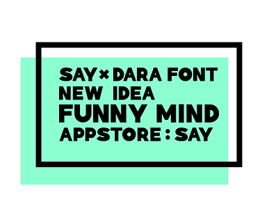 SAY x DARA FONT