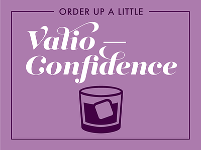Order up a little Valio—Confidence elevate the night gopro icon majesty noun project valiocon whiskey