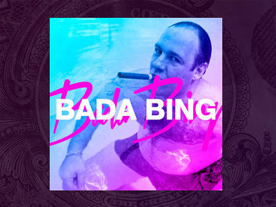 BADA BING!