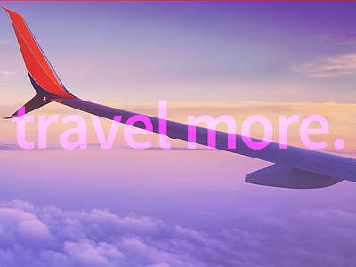 Travel More advertising blending edit photoshop retouch type typography