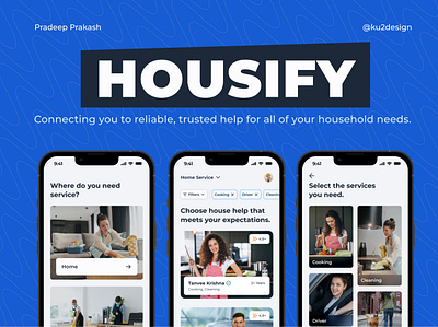 Housify - Marketplace to House Helpers UI/UX Case Study. appdesign case study design mobile design ui uidesign uiux uiuxdesign ux uxdesign