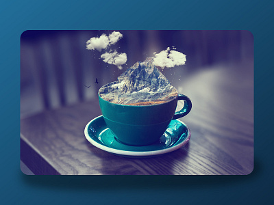 A Cup of Mountain art digitalart photomanipulation photoshop