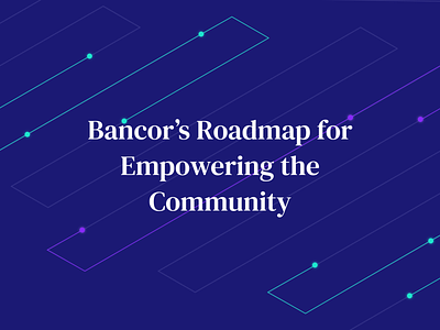 Bancor's Roadmap bancor blog post cover artwork crypto cryptocurrency design designer israel roadmap typography