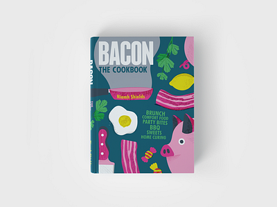 Bacon, The Cookbook art bacon book cookbook design drawing food graphic design illustration