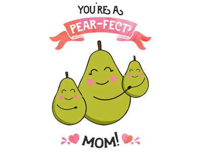 You're A Pear-fect Mom! cute design digital fun greeting card illustration illustrator kids mom mothers day pun punny vector watercolor