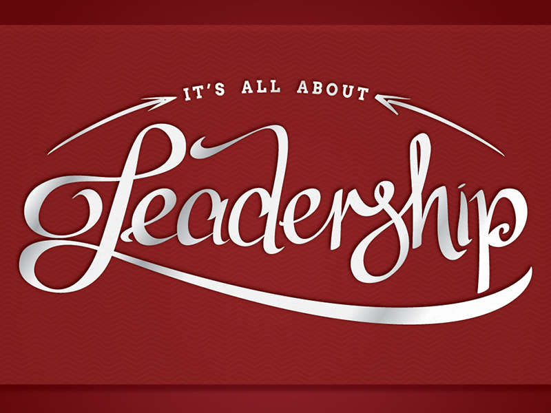 Leadership Calligraphy: Final by Rhia Winkelman-Gilbreath on Dribbble