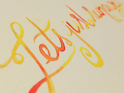 Let's Just Run Away bright colorful cursive handwritten lettering ligatures orange paint script typography watercolor watercolour