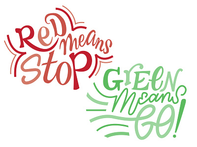Red Means Stop expressive type go green lettering red stop typography