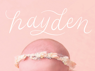 Birth Announcement announcement birth cursive hand hayden lettering