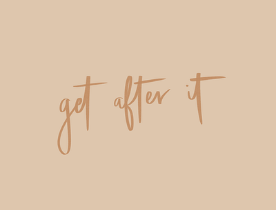 Get After It calligraphy design illustration illustrator lettering minimal nebraska procreate type typography