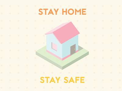 STAY HOME STAY SAFE coronavirus covid19 design home illustator illustration illustration character isometric stayhome