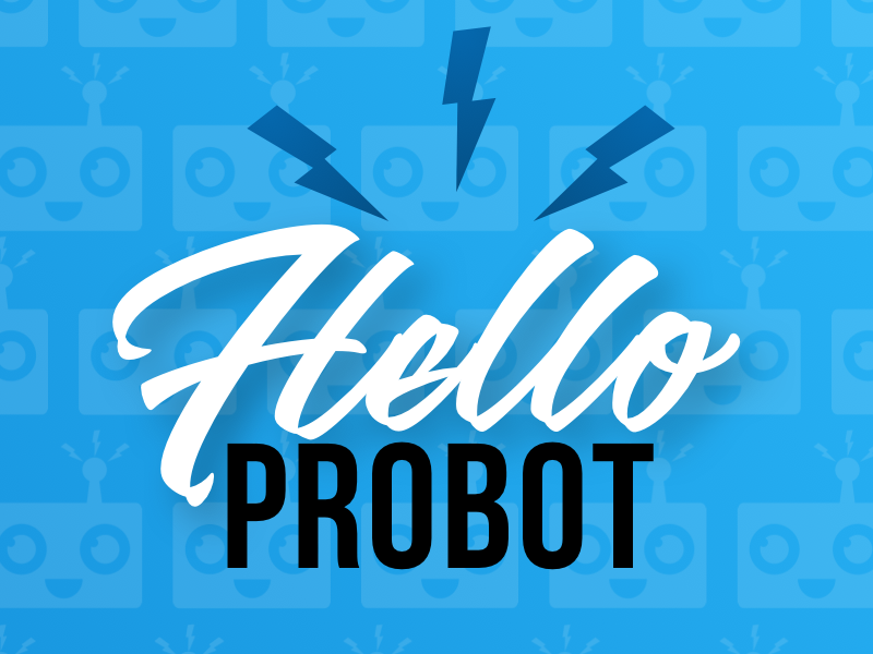 Hello ProBot by Stefanie Sexton on Dribbble