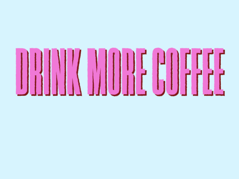 Drink More Coffee after effects animated gif animation illustration motion design procreateanimation