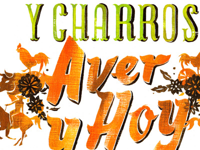 Charros: Mexican Hand-lettering acrylic editorial green handlettering illustration ink magazine mexican mexico orange painting shapes stencil typography