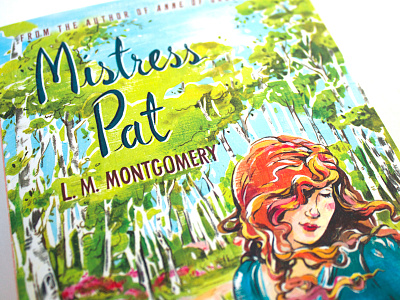 Mistress Pat - Book Cover Illustration art book book cover books canada design hand lettering illustration lettering montgomery pat pei