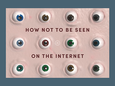 How not to be seen on the Internet 3d animation c4d cinema 4d illustration interaction key visual web design website