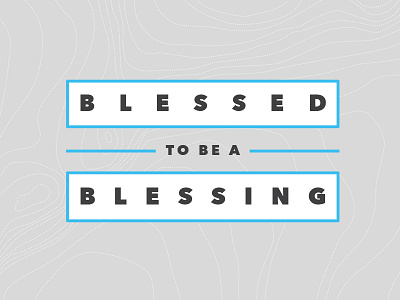 Blessed To Be A Blessing Final church illustrator series sermon typography vector wip