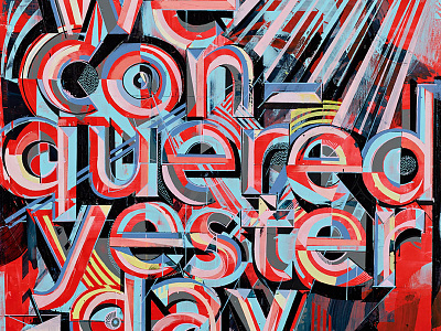 We Conquered Yesterday design futurism hamitlon illsutration lettering ontario painting